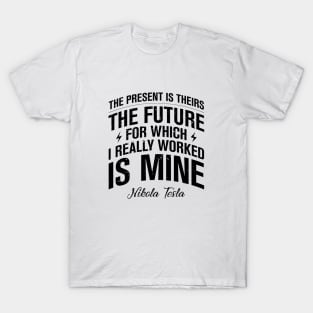 The Future Is Mine T-Shirt